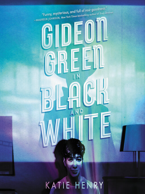 Title details for Gideon Green in Black and White by Katie Henry - Available